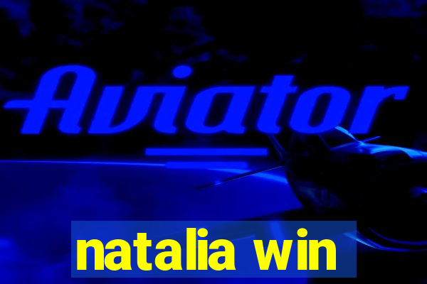 natalia win